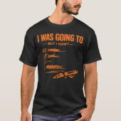 やろうと思ったけどやらなかった ユニセックス面白 Tシャツ (正面)