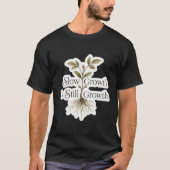ゆっくりとした成長も成長 Tシャツ (正面)