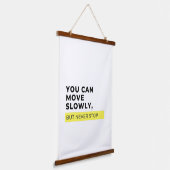 ゆっくり動けるが、決して動ストップくないやる気を起こさせる。 吊り下げ型タペストリー (傾斜あり)