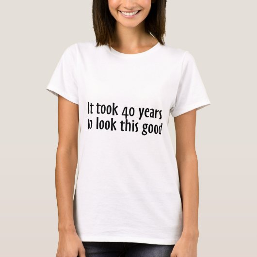 よいこれを見るために40年かかりました Tシャツ (正面)