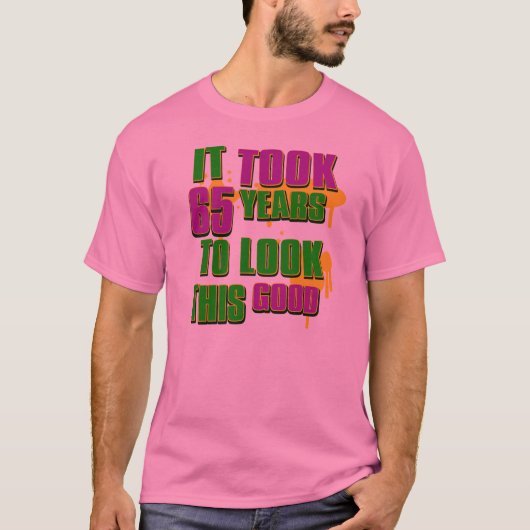 よいこれを見るために65年かかりました Tシャツ (正面)