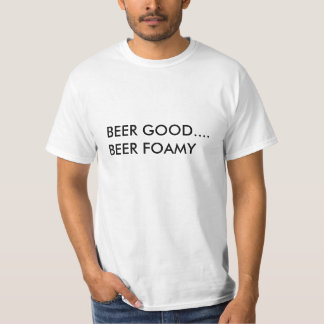 よいビール….泡立ったビール Tシャツ