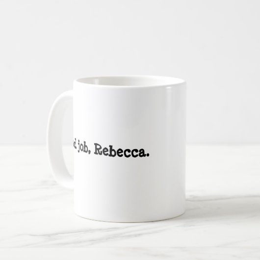 よい仕事、レベッカのコーヒー・マグ コーヒーマグカップ (正面左)