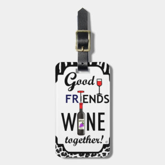 よい友人のワイン一緒に! ラゲッジタグ