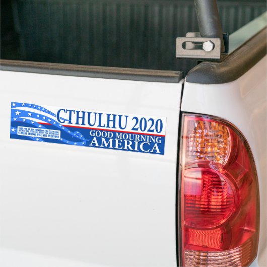 よい大統領2020年のためのCthulhu -アメリカを嘆きます バンパーステッカー (トラック上)