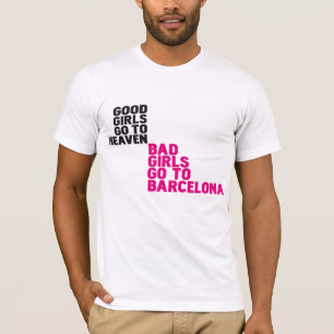 よい女の子は悪い女の子によってがバルセロナに行く天国に行きます Tシャツ