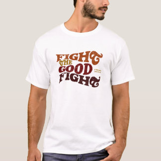 よい戦いを戦って下さい Tシャツ