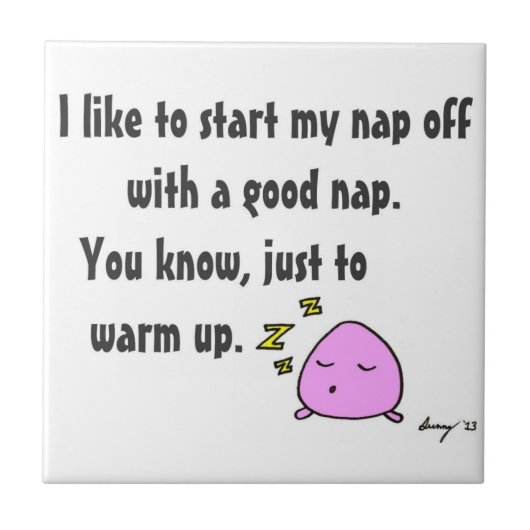 「よい昼寝」のタイルが付いている私の昼寝を始めて下さい タイル (正面)