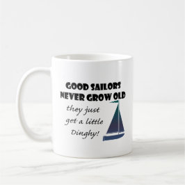よい船員は決して古く、おもしろいの発言育ちません コーヒーマグカップ