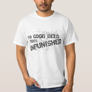 よい行為は処罰されなく薄い色のTシャツ行きません Tシャツ