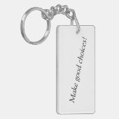 よい選択をして下さい! Keychain キーホルダー (正面左)