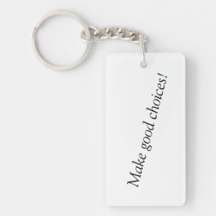 よい選択をして下さい! Keychain キーホルダー