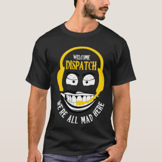 ようこそディスパッチ我々は全不機嫌はこちら911 Dispatcher Tシャツ