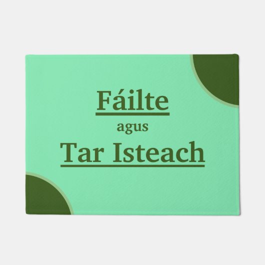 ようこそ来とインFailte agus Tar Isteach ドアマット (正面)