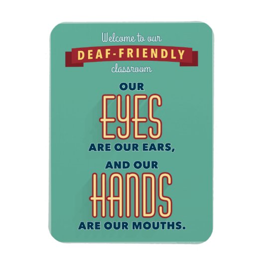 ようこそ私たちのろうフレンドリー教室へ。 マグネット (縦)