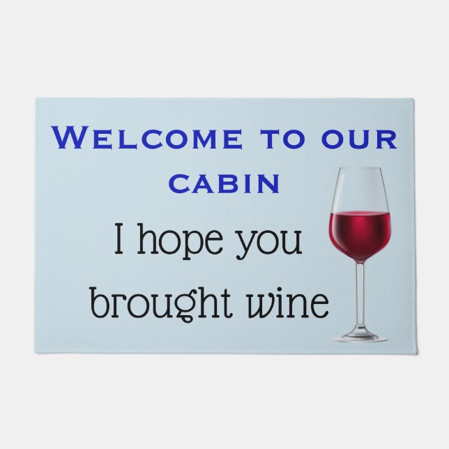 ようこそ私たちのキャビンへ願うワインを持って来た ドアマット (正面)