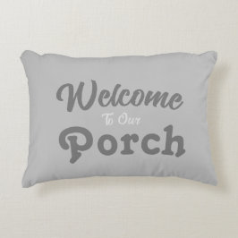 ようこそ私たちのポーチ/いつもの/グレー/ アクセントクッション