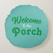 ようこそ私たちのポーチ/常に/ティール（緑がかった色）/ ラウンドクッション (正面)