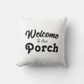 ようこそ私たちのポーチ/常に/白/ クッション (正面)