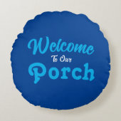 ようこそ私たちのポーチ/常に/青/ ラウンドクッション (正面)