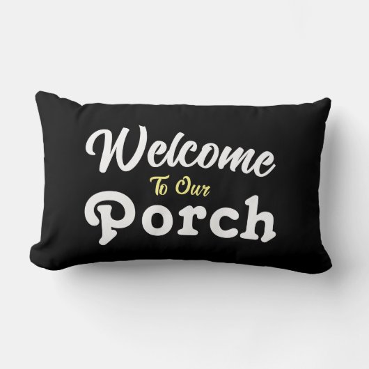 ようこそ私たちのポーチ/常に/黒/ ランバークッション (正面)