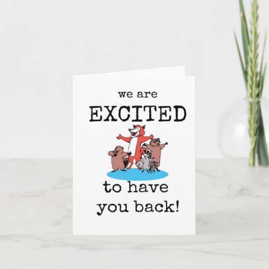 ようこそ、我々はあなたが戻って来ることを興奮している カード (正面)