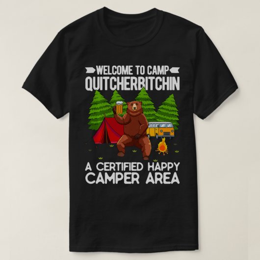 ようこそCamp Quitcherbitchin Happy Camp Bear Dr. Tシャツ (デザイン正面)