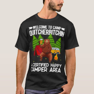 ようこそCamp Quitcherbitchin Happy Camp Bear Dr. Tシャツ