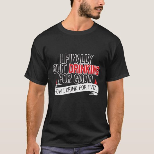 ようややめく良い飲み物を… Tシャツ (正面)