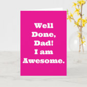 よくやったパパ、私は最高だ！｜面白い名言 カード (黄色い花)