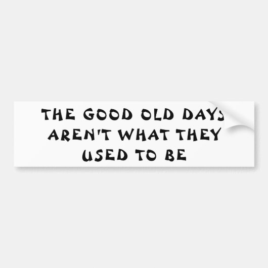 よく古い日は…何ではないです おみくじ入りクッキーのスタイル バンパーステッカー (正面)