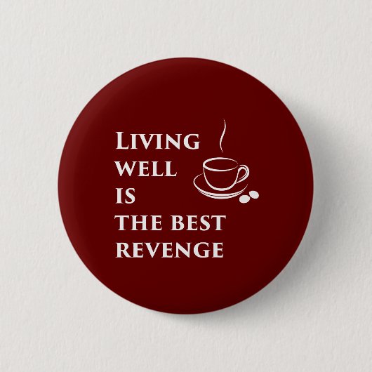 よく生存は最も最高のな復讐です 缶バッジ (正面)