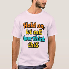 よく考えようグラデーション: 人生のタイポグラフィック・ヒント Tシャツ