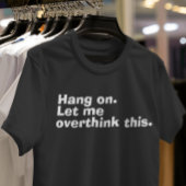 「よつるく。考え過ぎてみよう」と思い過おもしろいぎる Tシャツ