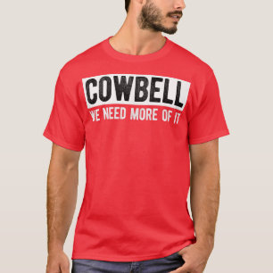 よりおもしろい多くのカウベル熱を治す、クラシックCom Tシャツ