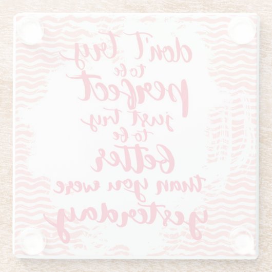 よりよいがあるちょうど試み完全があることを試みないで下さい ガラスコースター (裏面)