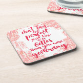 よりよいがあるちょうど試み完全があることを試みないで下さい コースター (左側)