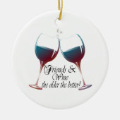 よりよいのより古いの友人およびワインのワインのギフト セラミックオーナメント (正面)