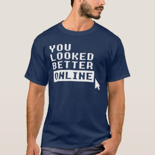 よりよいオンラインを見ました Tシャツ