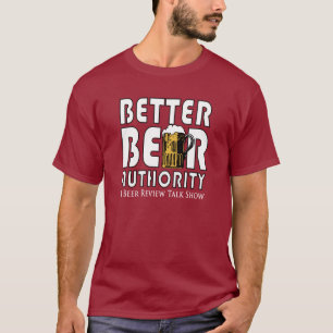よりよいビール権限のTシャツ Tシャツ