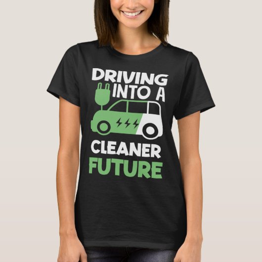 よりクリーンな未来の電気自動車EVへの駆動 Tシャツ (正面)