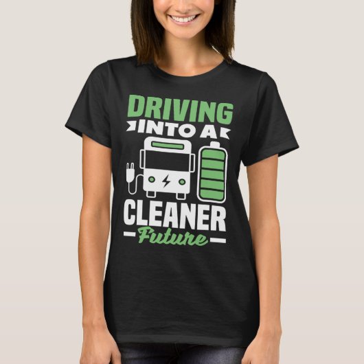 よりクリーンな未来の電気自動車EVへの駆動 Tシャツ (正面)