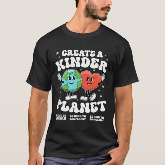 より優しい惑星を作成する先生親切な地球の団結ダ Tシャツ (正面)