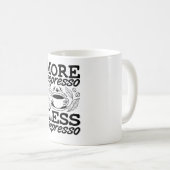 より多くのエスプレッソより少ないうつ薬アンキシー精神衛生 コーヒーマグカップ (正面右)