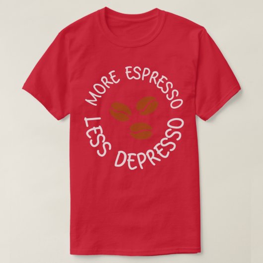 より多くのエスプレッソを少なくうつ21 Tシャツ (デザイン正面)
