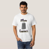 より多くのカウベル Tシャツ (正面フル)