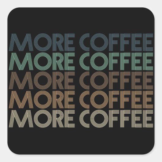 より多くのコーヒーヴィンテージカラフルコーヒー愛好家文字 スクエアシール (正面)