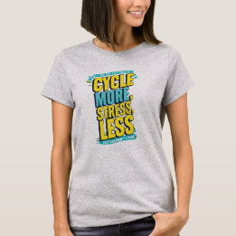 より多くのストレスレスTシャツのサイクリラックス- Bike Tシャツ