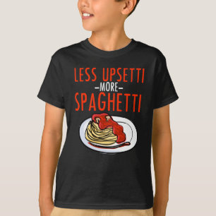 より多くのスパゲッティより少ないUpsetti -ヌードルのパスタのイタリア語 Tシャツ