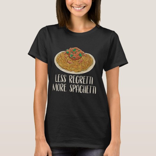 より多くのスパゲティ少ない後悔スパゲティおもしろい恋人 Tシャツ (正面)